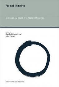 Animal Thinking – Contemporary Issues in Comparative Cognition
