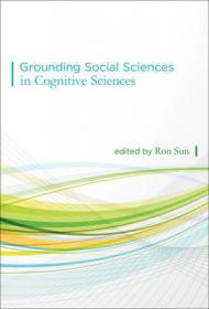 Grounding Social Sciences in Cognitive Sciences