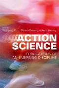 Action Science – Foundations of an Emerging Discipline