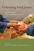 Cultivating Food Justice – Race, Class, and Sustainability