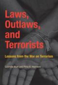 Laws, Outlaws, and Terrorists – Lessons from the War on Terrorism