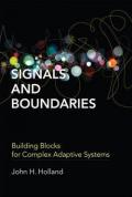Signals and Boundaries – Building Blocks for Complex Adaptive Systems