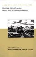 Bridges & Boundaries – Historians, Political Scientists & the Study of International Relations