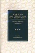 Art and Its Messages: Meaning, Morality, and Society