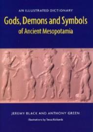 Gods, Demons and Symbols of Ancient Mesopotamia