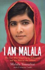 I Am Malala: The Girl Who Stood Up for Education and was Shot by the Taliban