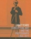 Light Years – Conceptual Art and the Photograph, 1964–1977