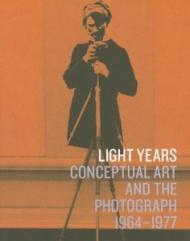 Light Years – Conceptual Art and the Photograph, 1964–1977