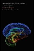 The Good, the True and the Beautiful – A Neuronal Approach
