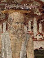 Piero Della Francesca – Personal Encounters