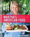 Martha's American Food: A Celebration of Our Nation's Most Treasured Dishes, from Coast to Coast