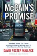 McCain's Promise: Aboard the Straight Talk Express with John McCain and a Whole Bunch of Actual Reporters, Thinking about Hope