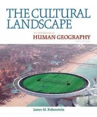 The Cultural Landscape: An Introduction to Human Geography