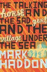 TALKING HORSE AND THE SAD GIRL AND THE VILLAGE UNDER THE SEA