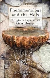 Phenomenology and the Holy: Religious Experience After Husserl