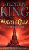 The Dark Tower 5. The Wolves of Calla: The Dark Tower