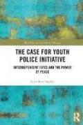 The Case for Youth Police Initiative: Interdependent Fates and the Power of Peace