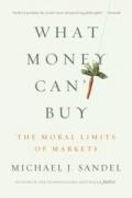 What Money Can't Buy: The Moral Limits of Markets