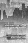 Searching for the Just City: Debates in Urban Theory and Practice (Questioning Cities (Paperback))