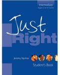 Just right. Intermediate. Student's book. Per le Scuole superiori