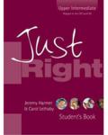 Just right. Upper intermediate. Student's book. Per le Scuole superiori