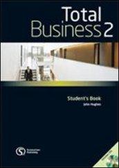 Total business. Student's book. Con CD Audio. Per le Scuole superiori. 2.