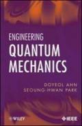 Engineering Quantum Mechanics (Wiley - IEEE) (English Edition)