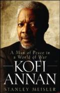 Kofi Annan: A Man of Peace in a World of War