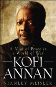 Kofi Annan: A Man of Peace in a World of War