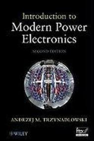 Introduction to Modern Power Electronics