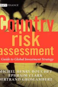 Country Risk Assessment: A Guide to Global Investment Strategy