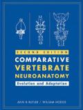 Comparative Vertebrate Neuroanatomy: Evolution and Adaptation, 2nd Edition