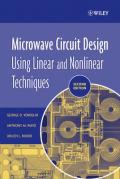 Microwave Circuit Design Using Linear and Nonlinear Techniques, 2nd Edition