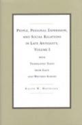 People, Personal Expression, and Social Relations in Late Antiquity