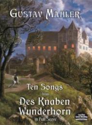 Ten Songs from Des Knaben Wunderhorn in Full Score