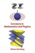 CURVATURE IN MATHEMATICS AND PHYSICS