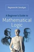 A Beginner's Guide to Mathematical Logic