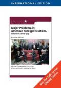 Major Problems in American Foreign Relations, Volume II: Since 1914, International Edition