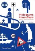 Pictograms, Icons & Signs: A Guide to Information Graphics