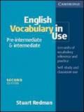 English vocabulary in use. pre-intermediate & intermediate. Per le Scuole superiori