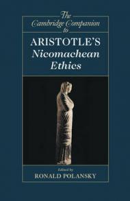 THE CAMBRIDGE COMPANION TO ARISTOTLE'S NICHOMACHEAN ETHICS