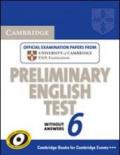Cambridge preliminary english test. Student's book. Per le Scuole superiori. 6.