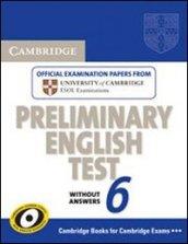 Cambridge preliminary english test. Student's book. Per le Scuole superiori. 6.