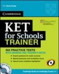 KET for school trainer. Practice tests with answers. Per le Scuole superiori. Con CD Audio