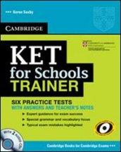 KET for school trainer. Practice tests with answers. Per le Scuole superiori. Con CD Audio