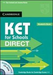 KET for schools direct. Workbook with answers. Per la Scuola media