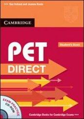 Pet direct. Student's book-Workbook without answers. Per la Scuola media. Con CD-ROM
