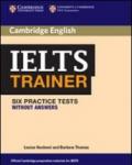 IELTS trainer. Six Practice Tests without answers. e professionali. Con espansione online