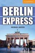 Berlin Express Level 4 Intermediate (Cambridge English Readers) (English Edition)