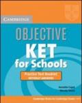 Objective ket for schools. Practice test booklet without answers. Per le Scuole superiori
